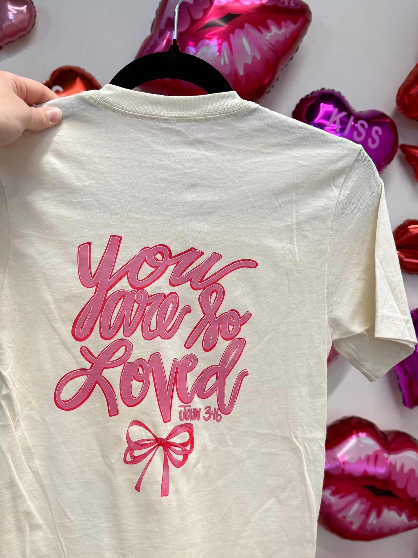 You Are So Loved Shirt